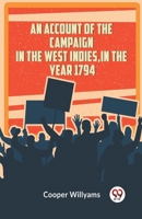 An Account Of The Campaign In The West Indies, In The Year 1794 9359959014 Book Cover