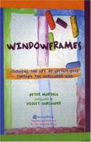 Window Frames: Learning the Art of Gestalt Therapy the Oaklander Way 0881634638 Book Cover