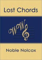 Lost Chords: One Man's Search 1588519244 Book Cover