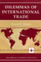 Dilemmas of International Trade 0813367689 Book Cover