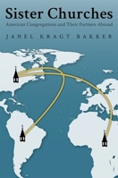 Sister Churches: American Congregations and Their Partners Abroad 0199328218 Book Cover
