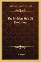 The Hidden Side Of Evolution 1428606823 Book Cover