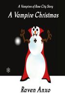 A Vampire Christmas 1523280875 Book Cover