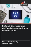 Sistemi di erogazione dell'assistenza sanitaria orale in India 6206013510 Book Cover