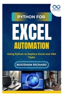 Python for Excel Automation: Using Python to Replace Excel and VBA Tasks B0FGY4KQBN Book Cover