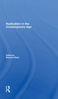Radicalism in the Contemporary Age, Volume 1: Sources of Contemporary Radicalism 0367300400 Book Cover