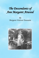 The Descendants of Ann Margaret Atwood 0996770674 Book Cover