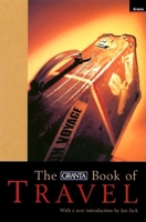 The Granta Book of Travel 1862071101 Book Cover