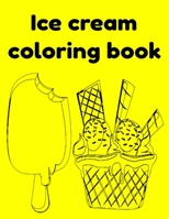 Ice cream coloring book B095SHWQ5J Book Cover