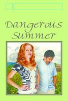 Dangerous Summer 1444819348 Book Cover