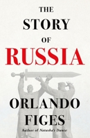 The Story of Russia 1250871395 Book Cover