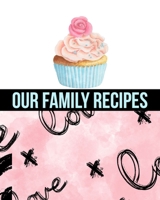 Our Family Recipes Write In Cookbook: Sweet Treats 1690838590 Book Cover