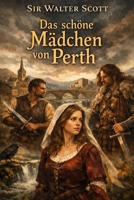 Das schöne Mädchen von Perth (German Edition) B0GL7MRPGD Book Cover