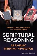 Scriptural Reasoning: Abrahamic Inter-faith Practice 1394366582 Book Cover