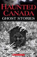 Haunted Canada Ghost Stories 1443128945 Book Cover