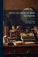 Lives of Milton and Addison 1148161031 Book Cover