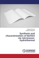 Synthesis and characterization of BaTiO3 via microwave-hydrothermal 3659608513 Book Cover