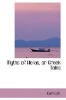 Myths of Hellas, or Greek Tales B0BMSB7KR6 Book Cover