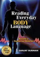 Reading Everyday Body Language: Become A Human Lie Detector 1927005310 Book Cover