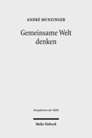 Gemeinsame Welt Denken: Bedingungen Interkultureller Koexistenz Bei Jurgen Habermas Und Eilert Herms 3161534190 Book Cover