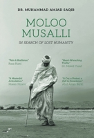 Moloo Musalli: In Search of Lost Humanity B0HDDMSS8F Book Cover