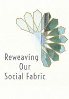 Reweaving Our Social Fabric: A Muslim Conference for the 21st Century 1908892595 Book Cover