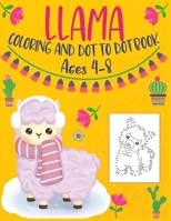 Llama Coloring and Dot to Dot Book Ages 4-8: Connect the dots and coloring Activity for kids B08BWCFXXN Book Cover