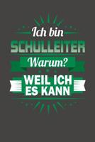 Ich Bin Schulleiter - Warum? Weil Ich Es Kann: Praktischer Wochenplaner f�r ein ganzes Jahr ohne festes Datum 1080752870 Book Cover