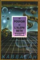 Le Pouvoir De L'Aleph Beth (Power of Aleph Beth) 0924457295 Book Cover