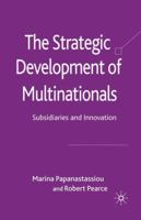 The Strategic Development of Multinationals: Subsidiaries and Innovation 1349362182 Book Cover