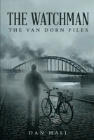 The Watchman (The Van Dorn Files) B0GS6QW49G Book Cover