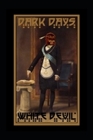 Dark Days, White Devil: A Selection of Fictional HIstories B0BXMX14G3 Book Cover