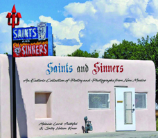 Saints and Sinners: An Esoteric Collection of Poetry and Photographs from New Mexico 1889921564 Book Cover