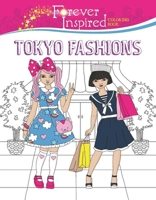 Forever Inspired Coloring Book: Tokyo Fashions 1944686614 Book Cover