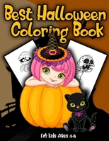 Best Halloween Coloring Book for Kids Ages 4-8: A Scary Fun Workbook For Happy Halloween Learning, Costume Party Coloring, Dot To Dot, Mazes, Word Search and More! B08JF2DL7B Book Cover