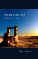 The Demons Well and Other Short Stories 1445229005 Book Cover