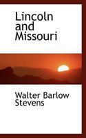 Lincoln and Missouri 1172504032 Book Cover