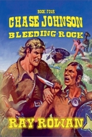 Chase Johnson - Bleeding Rock B0FCRZG3ZL Book Cover