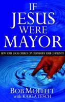 If Jesus Were Mayor 0825461294 Book Cover
