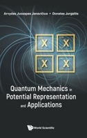 Quantum Mechanics in Potential Representation and Applications 9811216657 Book Cover