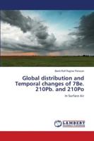 Global distribution and Temporal changes of 7Be. 210Pb. and 210Po 3659715581 Book Cover