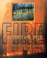 Fire: Friend or Foe 0395730813 Book Cover