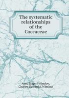 The Systematic Relationships of the Coccaceae 5518674074 Book Cover
