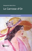 Le Carrosse d'Or (French Edition) 2748393406 Book Cover