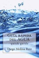 Gu�a r�pida del AGUA: quick guide 1494701693 Book Cover