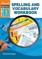 Spelling and Vocabulary Skills Workbook: Year 5 1741252652 Book Cover
