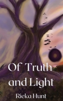 Of Truth and Light (The Darkness Duology) B0DVBDCKQV Book Cover