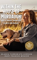 Within the House of Murdaugh: Amid a Unique Friendship, Blanca and Maggie