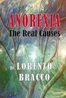 Anorexia: The Real Causes: Blood Types and Trauma 1499702787 Book Cover