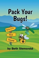 Pack Your Bugs! 1971742007 Book Cover